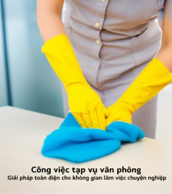 Công việc tạp vụ văn phòng: Giải pháp toàn diện cho không gian làm việc chuyên nghiệp