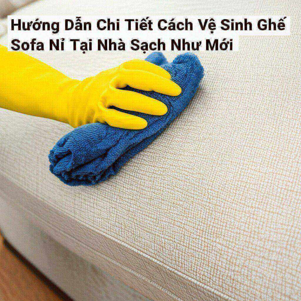 Hình minh họa cho bài viết: Hướng Dẫn Chi Tiết Cách Vệ Sinh Ghế Sofa Nỉ Tại Nhà Sạch Như Mới