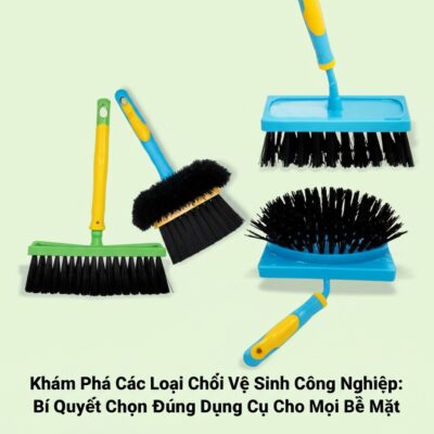 Khám Phá Các Loại Chổi Vệ Sinh Công Nghiệp: Bí Quyết Chọn Đúng Dụng Cụ Cho Mọi Bề Mặt